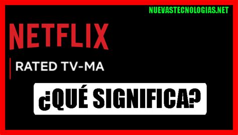 clasificacion tv ma netflix|netflix tv ma.